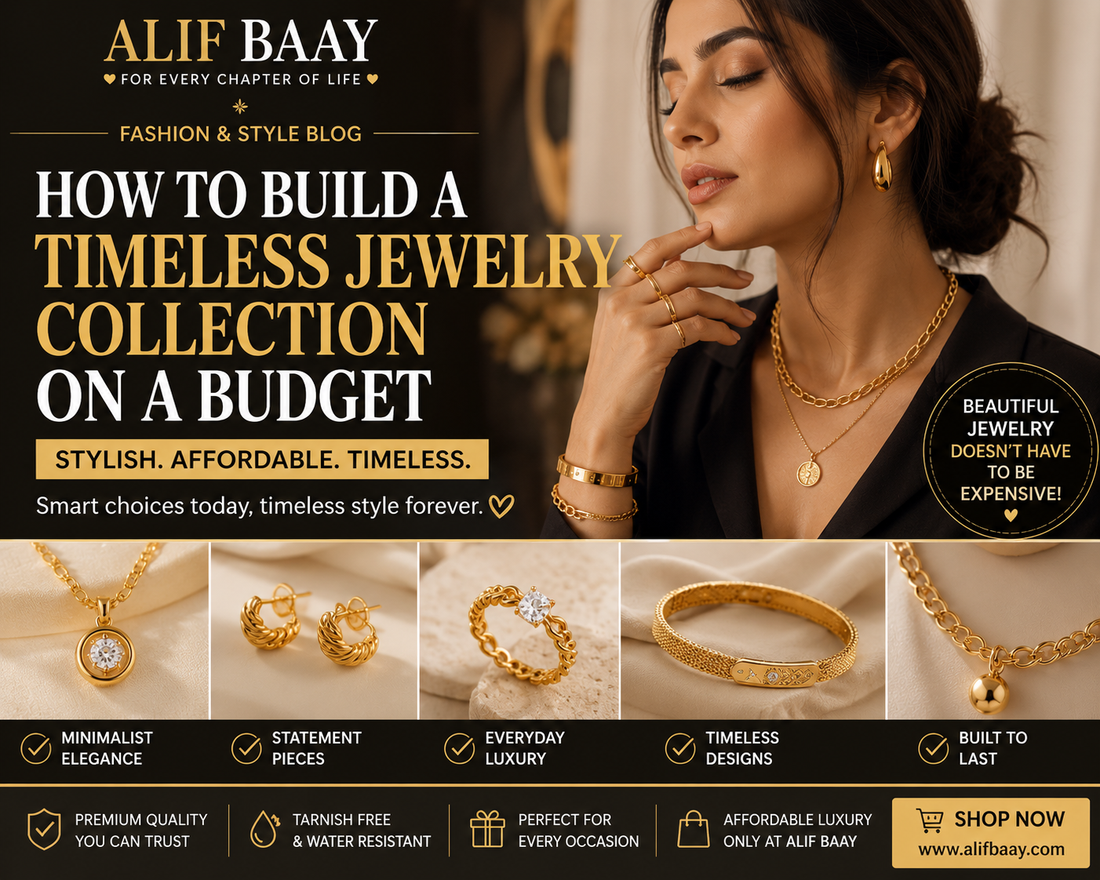 How to Build a Timeless Jewelry Collection on a Budget in Pakistan
