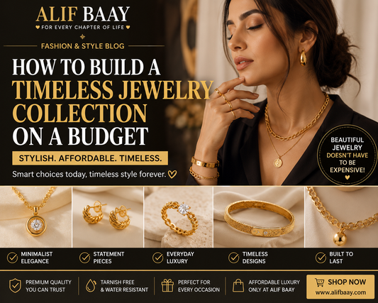 How to Build a Timeless Jewelry Collection on a Budget in Pakistan